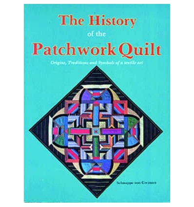 HISTORY OF THE PATCHWORK QUILT, THE