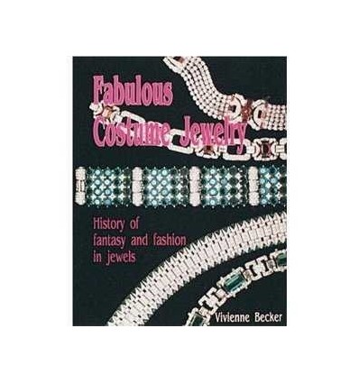 FABULOUS COSTUME JEWELRY: HISTORY OF FANTASY IN JEWELS