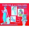 FASHIONS & ACCESSORIES 1840-1980