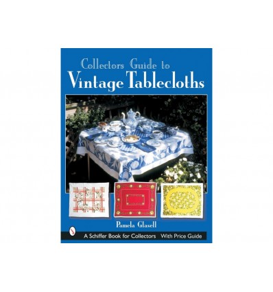 COLLECTOR'S GUIDE TO VINTAGETABLECLOTHS