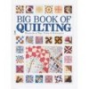 BIG BOOK OF QUILTING