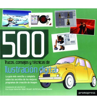 500 TRUCOS, CONSEJOS Y TÉCNICAS DE ILUSTRACIÓN DIGITAL