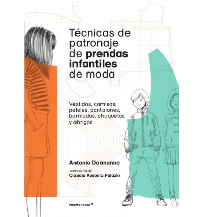 TÉCNICAS DE PATRONAJE DE PRENDAS INFANTILES DE MODA