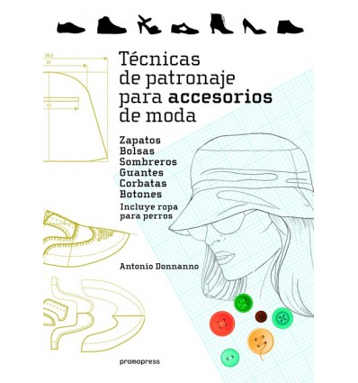 TÉCNICAS DE PATRONAJE PARA ACCESORIOS DE MODA