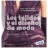 TEJIDOS Y EL DISEÑO DE MODA, LOS