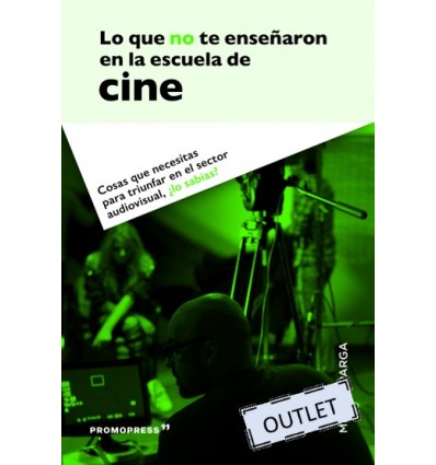 LO QUE NO TE ENSEÑARON EN LA ESCUELA DE CINE